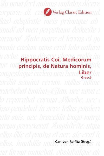 Hippocratis Coi, Medicorum principis, de Natura hominis, Lib, Taschenbuch von , Classic Edition, 9783869325927