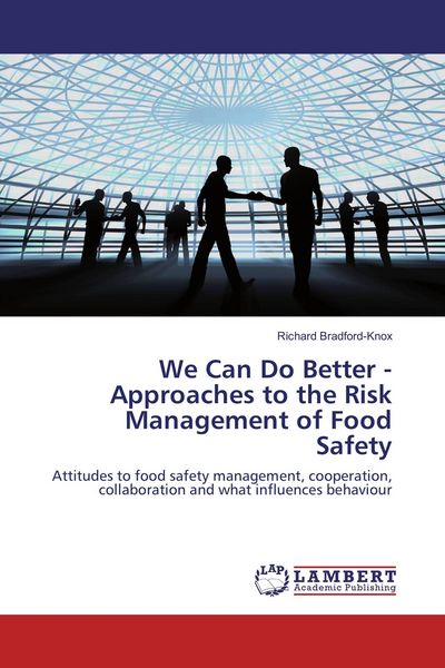 Produktbild: We Can Do Better - Approaches to the Risk Management of Food Safety