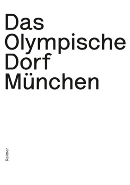 Das Olympische Dorf München, Taschenbuch von Natalie Heger, Reimer Verlag, 9783496014836