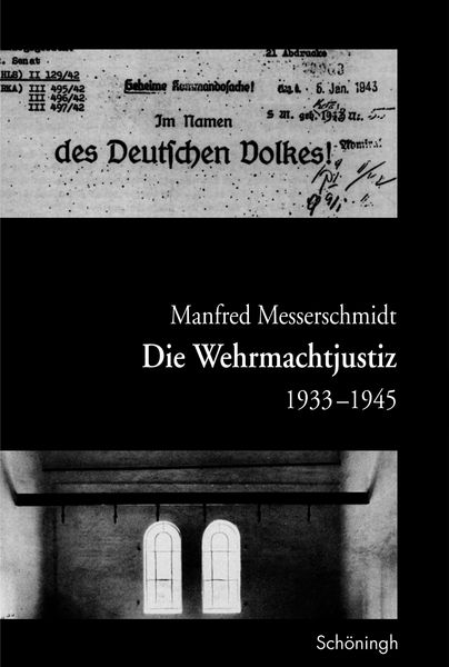 Produktbild: Die Wehrmachtjustiz 1933-1945