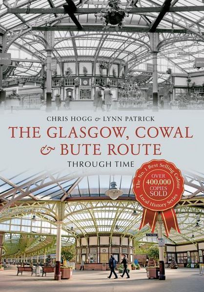 Produktbild: The Glasgow, Cowal & Bute Route Through Time
