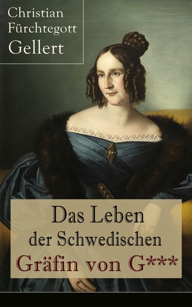 Produktbild: Das Leben der Schwedischen Gr&auml;fin von G***