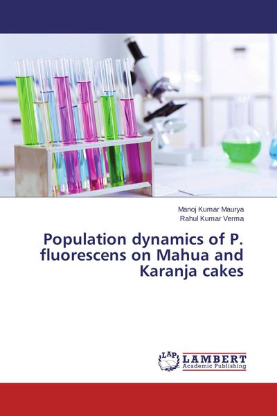Produktbild: Population dynamics of P. fluorescens on Mahua and Karanja cakes