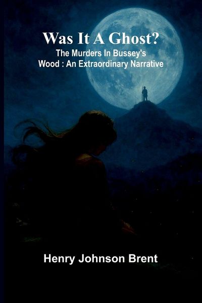 Produktbild: Was it a ghost? The murders in Bussey's wood