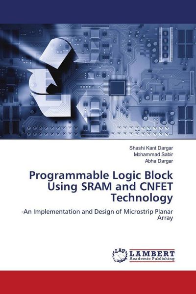 Produktbild: Programmable Logic Block Using SRAM and CNFET Technology
