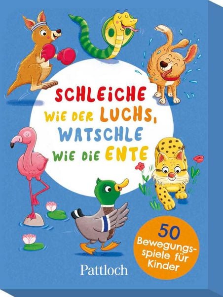 Produktbild: Schleiche wie der Luchs, watschle wie die Ente