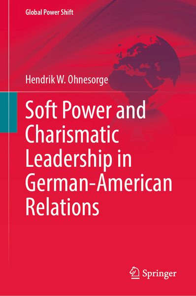 Produktbild: Soft Power and Charismatic Leadership in German-American Relations