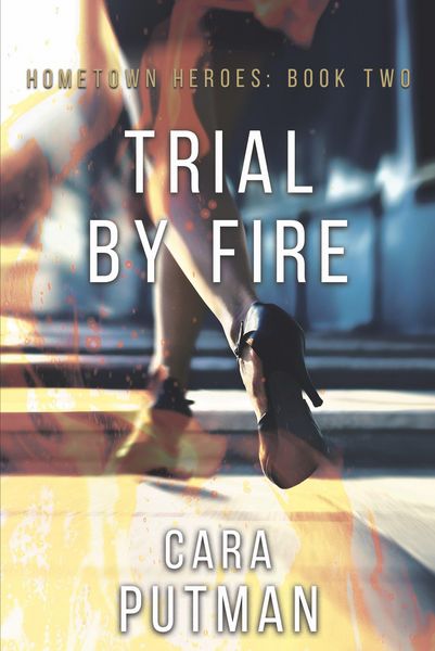 Produktbild: Trial by Fire (Hometown Heroes, #2)