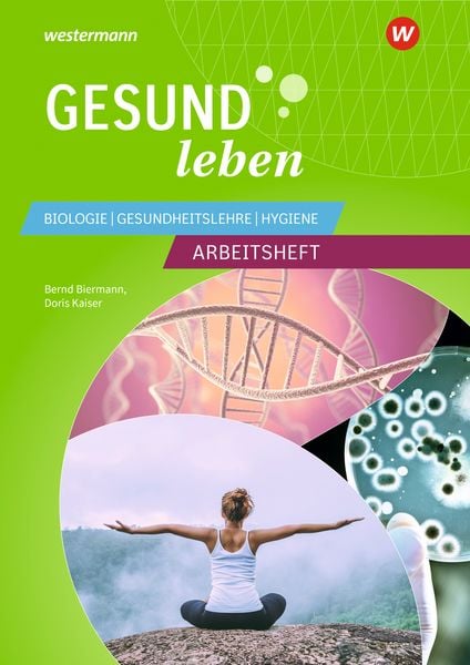 Gesund leben, Taschenbuch von Doris Kaiser,Bernd Biermann, Westermann Berufliche Bildung, 978-3-427-01345-7