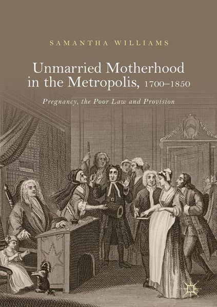 Produktbild: Unmarried Motherhood in the Metropolis, 1700-1850