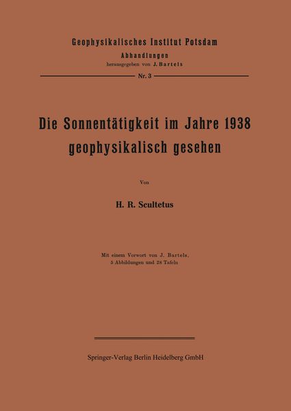 Produktbild: Die Sonnent&auml;tigkeit im Jahre 1938 geophysikalisch gesehen