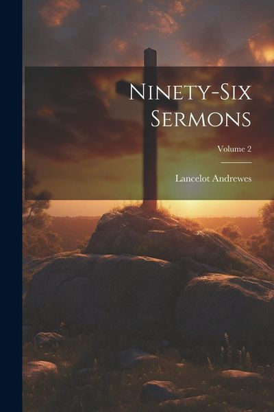 Produktbild: Ninety-Six Sermons; Volume 2