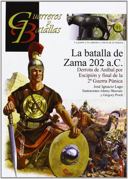 Produktbild: La batalla de Zama 202 a.C. : derrota de An&iacute;bal por Escipi&oacute;n y final de la 2 Guerra P&uacute;nica
