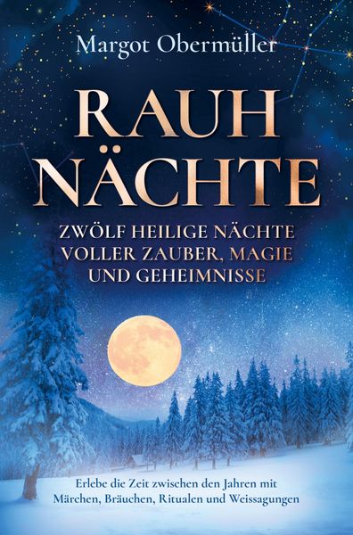 Produktbild: Rauhn&auml;chte - Zw&ouml;lf heilige N&auml;chte voller Zauber, Magie und Geheimnisse