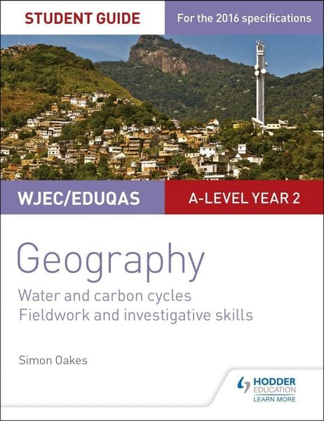 Produktbild: WJEC/Eduqas A-level Geography Student Guide 4: Water and carbon cycles; Fieldwork and investigative skills