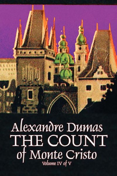 Produktbild: The Count of Monte Cristo, Volume IV (of V) by Alexandre Dumas, Fiction, Classics, Action & Adventure, War & Military