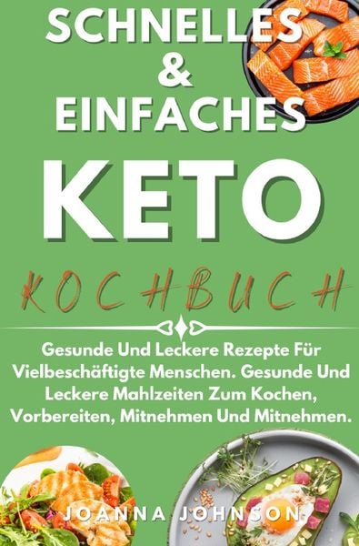 Produktbild: Kochb&uuml;cher / Schnelles &amp; Einfaches Keto-Kochbuch