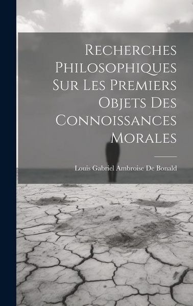 Produktbild: Recherches Philosophiques Sur Les Premiers Objets Des Connoissances Morales
