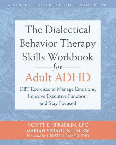 Produktbild: The Dialectical Behavior Therapy Skills Workbook for Adult ADHD