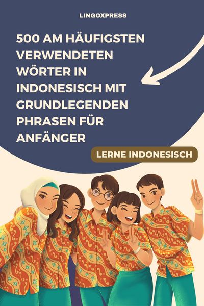 Produktbild: 500 am h&auml;ufigsten verwendeten W&ouml;rter in Indonesisch mit grundlegenden Phrasen f&uuml;r Anf&auml;nger