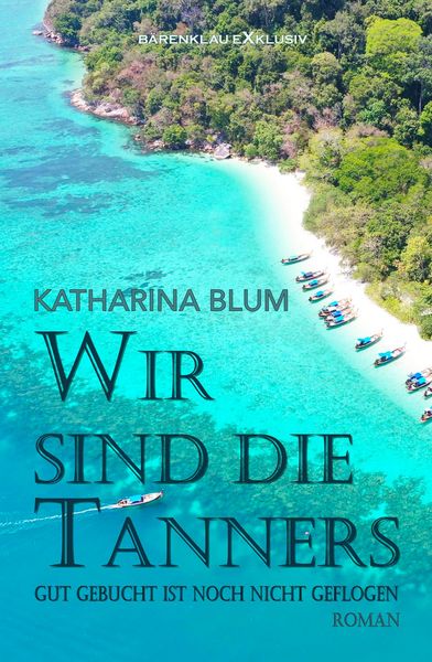 Produktbild: Wir sind die Tanners - Gut gebucht ist noch lange nicht geflogen