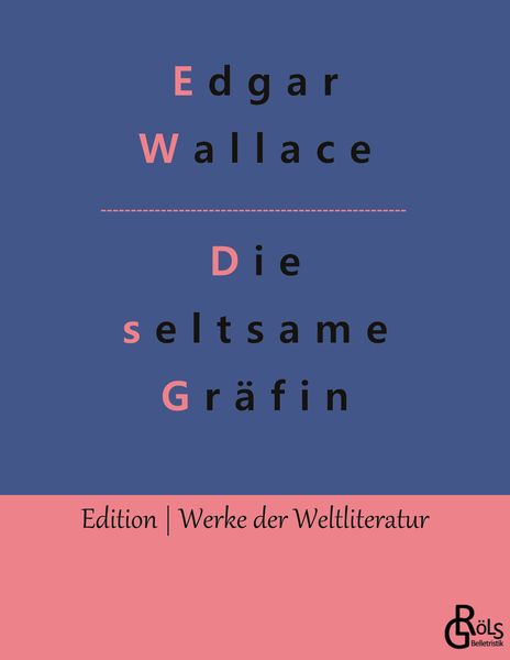 Die seltsame Gräfin, Taschenbuch von Edgar Wallace, Gröls Verlag, 9783988285393