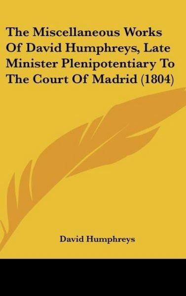 Produktbild: Humphreys, D: Miscellaneous Works Of David Humphreys, Late M