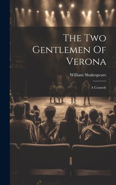 Produktbild: The Two Gentlemen Of Verona: A Comedy