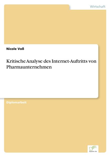 Kritische Analyse des Internet-Auftritts von Pharmaunternehmen, Taschenbuch von Nicole Voss, GRIN, 9783838675725