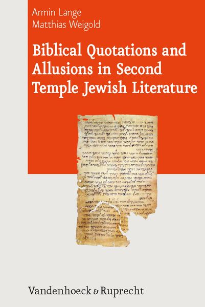 Biblical Quotations and Allusions in Second Temple Jewish Literature