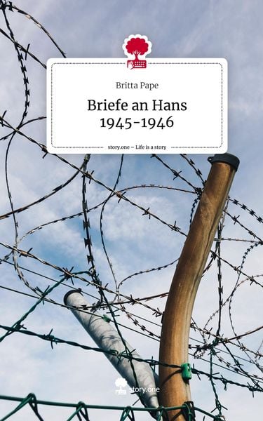 Produktbild: Briefe an Hans 1945-1946. Life is a Story - story.one