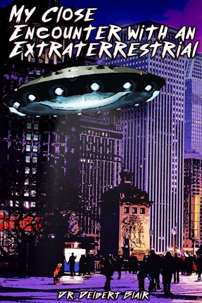 Produktbild: My Close Encounter with an Extraterrestrial