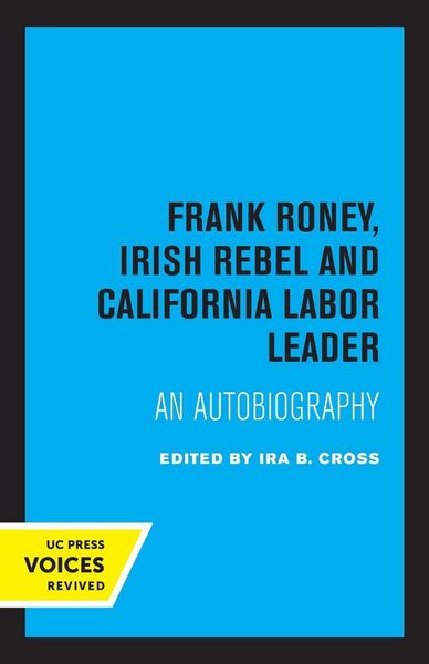 Produktbild: Frank Roney, Irish Rebel and California Labor Leader