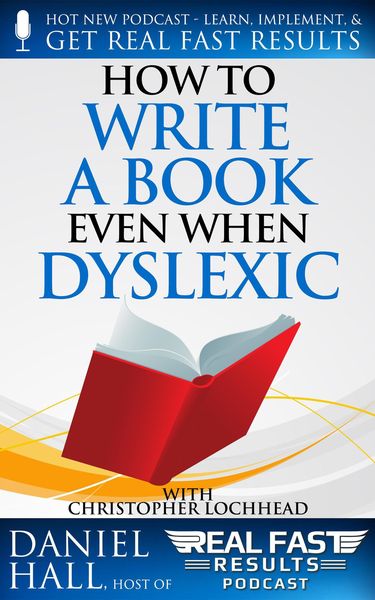 Produktbild: How to Write a Book Even When Dyslexic (Real Fast Results, #86)