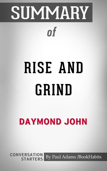Produktbild: Summary of Rise and Grind: Outperform, Outwork, and Outhustle Your Way to a More Successful and Rewarding Life