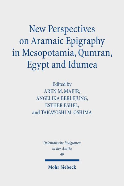Produktbild: New Perspectives on Aramaic Epigraphy in Mesopotamia, Qumran, Egypt and Idumea