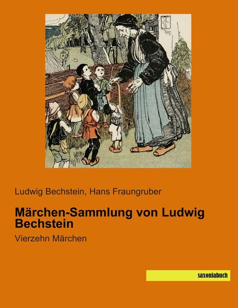 Märchen-Sammlung von Ludwig Bechstein, Taschenbuch von Ludwig Bechstein, Saxoniabuch.de, 9783957700971