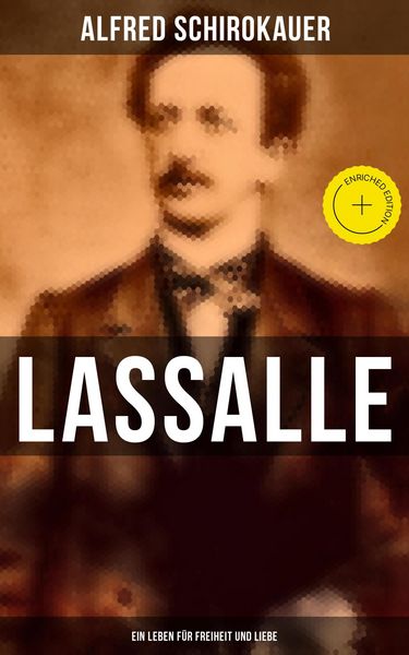 Produktbild: Lassalle: Ein Leben f&uuml;r Freiheit und Liebe