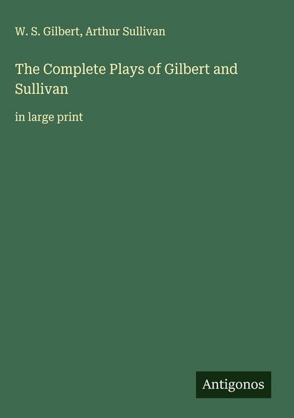 Produktbild: The Complete Plays of Gilbert and Sullivan