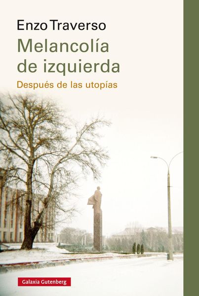 Produktbild: Melancol&iacute;a de izquierda : despu&eacute;s de las utop&iacute;as
