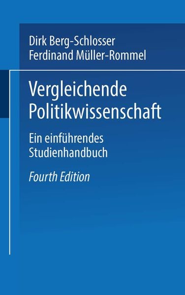 Vergleichende Politikwissenschaft, Taschenbuch von Dirk Berg-Schlosser,Ferdinand Müller-Rommel, VS Verlag für Sozialwissenschaften