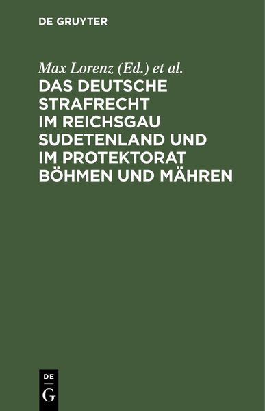 Produktbild: Das deutsche Strafrecht im Reichsgau Sudetenland und im Protektorat B&ouml;hmen und M&auml;hren
