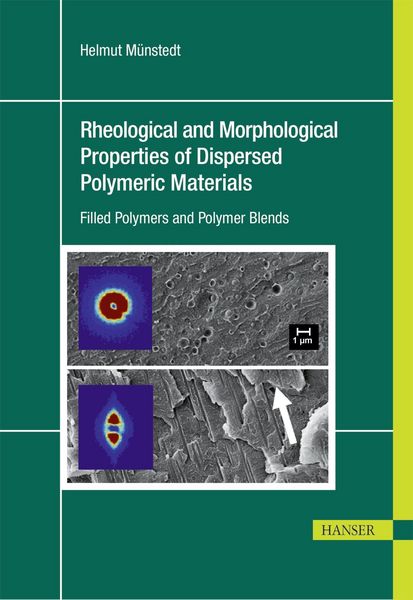 Produktbild: Rheological and Morphological Properties of Dispersed Polymeric Materials