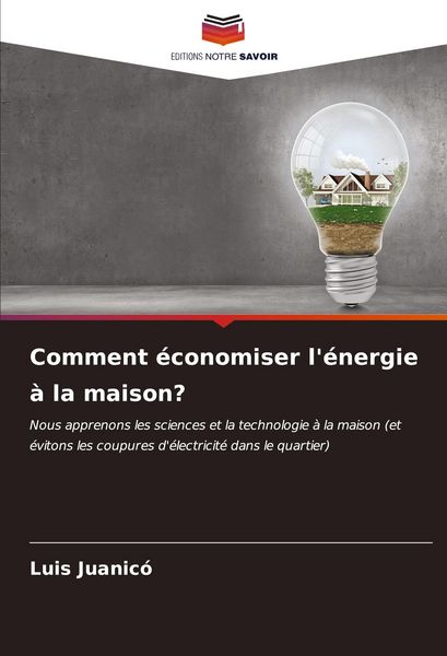 Produktbild: Comment &eacute;conomiser l'&eacute;nergie &agrave; la maison?