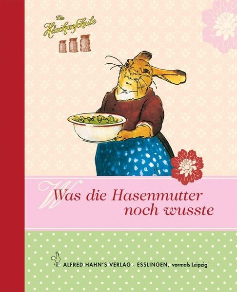 Produktbild: Die H&auml;schenschule: Die H&auml;schenschule &ndash; Was die Hasenmutter noch wusste