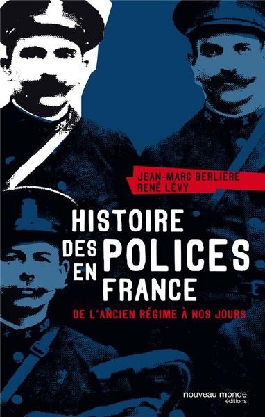 Produktbild: Histoire des polices en France : de l'Ancien R&eacute;gime &agrave; nos jours