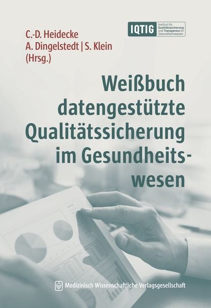 Produktbild: Wei&szlig;buch datengest&uuml;tzte Qualit&auml;tssicherung im Gesundheitswesen