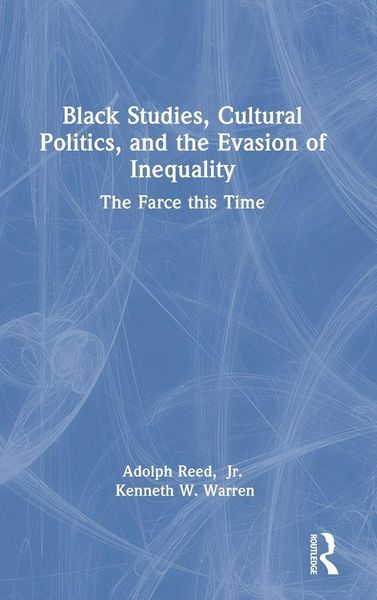 Produktbild: Black Studies, Cultural Politics, and the Evasion of Inequality