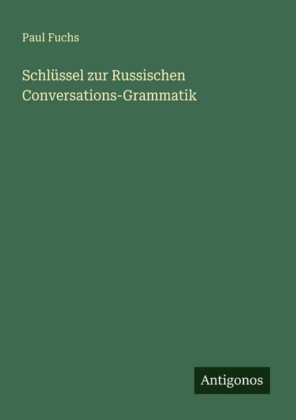 Produktbild: Schl&uuml;ssel zur Russischen Conversations-Grammatik