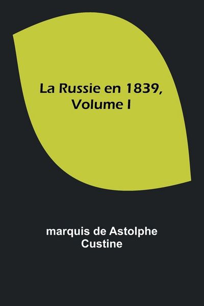 Produktbild: La Russie en 1839, Volume I